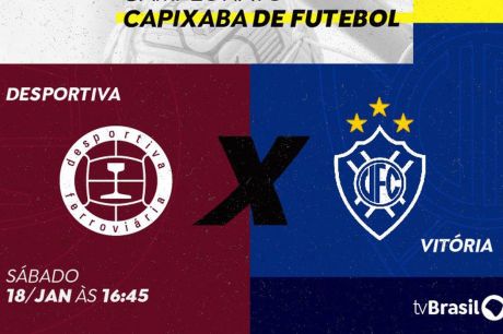 Campeonato ES: TV Brasil transmite Desportiva Ferroviária x Vitória